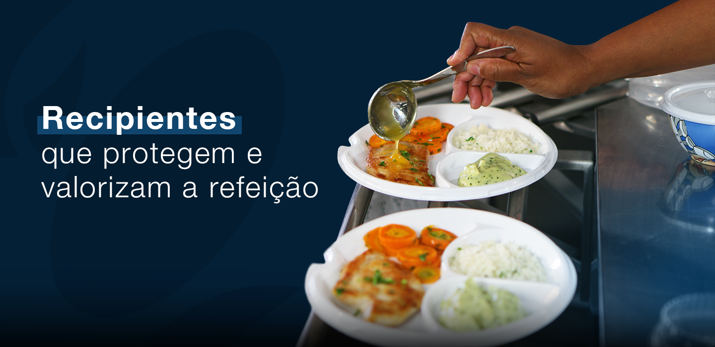 Recipientes que protegem e valorizam a refeição